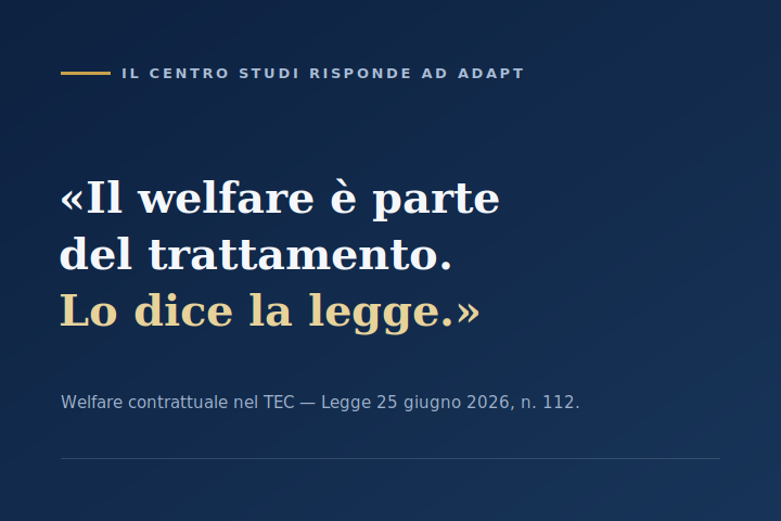 IL CENTRO STUDI RISPONDE AD ADAPT: “IL WELFARE È PARTE DEL TRATTAMENTO. LO DICE LA LEGGE”
